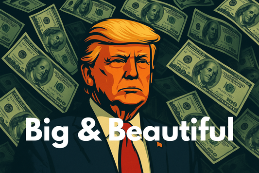 Trump’s “Big Beautiful Bill”: Trillions in Spending and Its Market Consequences