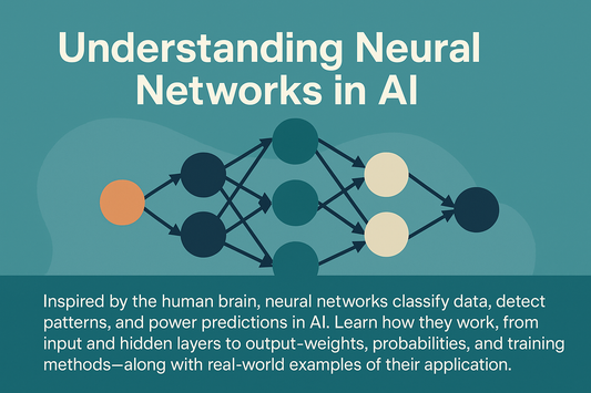 Understanding Neural Networks in AI: How They Work and Real-World Applications